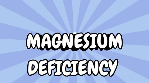 How long it takes to fix a Magnesium deficiency