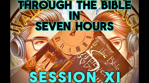 Through the Bible in 7 Hours: Session XI | A Strategic Grasp of The Pauline Epistles