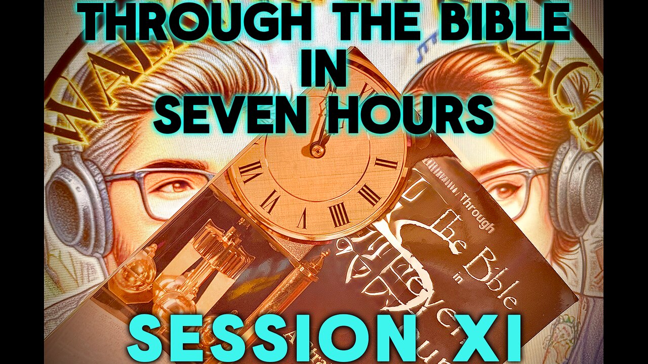 Through the Bible in 7 Hours: Session XI | A Strategic Grasp of The Pauline Epistles