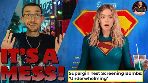 Supergirl in TROUBLE! Test Screenings Underwhelm While Trailer Gets DESTROYED!