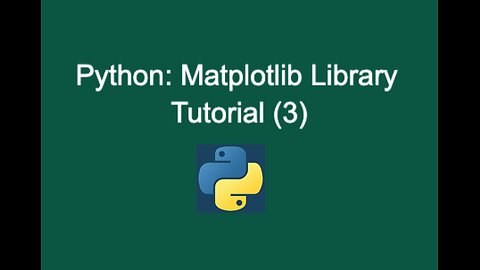 60. Python: Matplotlib Library Tutorial (3)