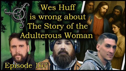 Wes Huff and The Adulterous Woman Opinions.