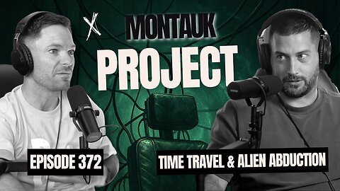 #372 - Montauk Project: The Mandela Effect & 5G — Are We Living Inside a Controlled Timeline?