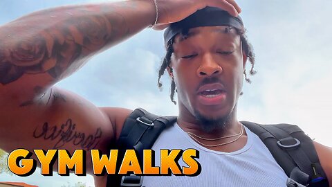 Gym Walks Ep. 2