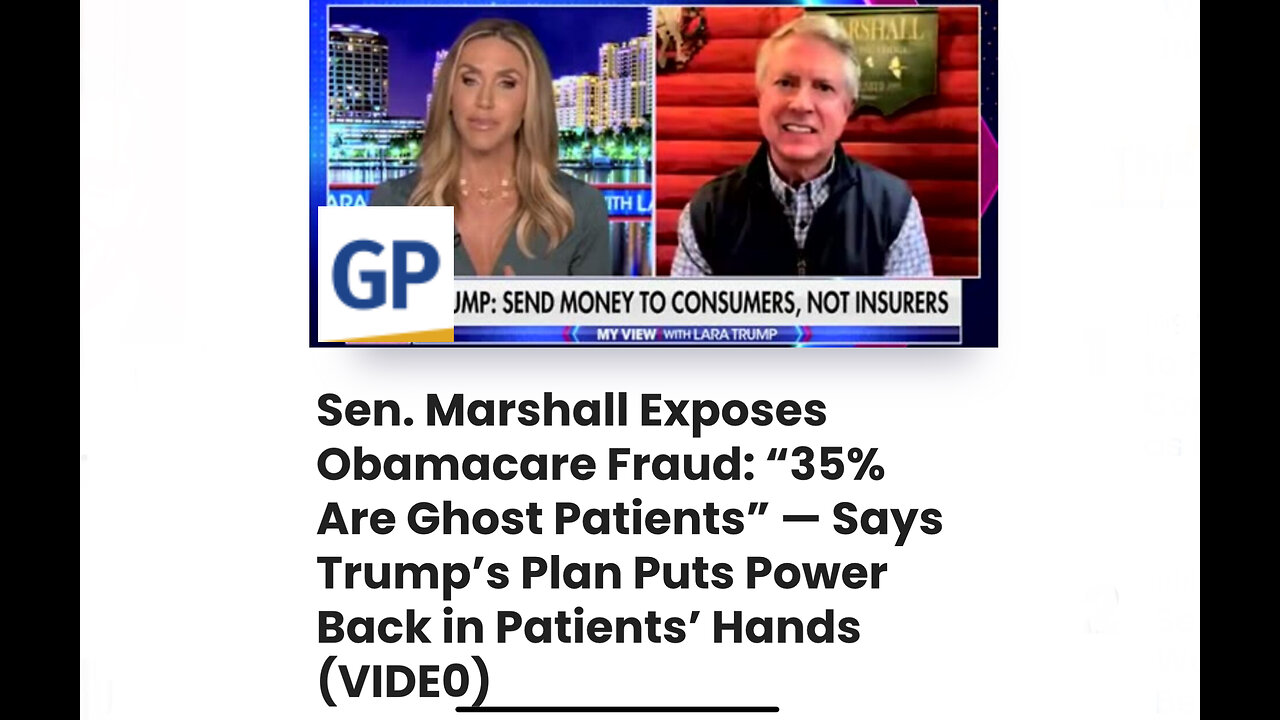 Sen. Marshall Exposes Obamacare Fraud: “35% Are Ghost Patients”