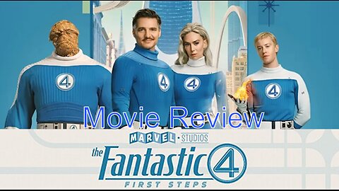 Marvel Continues With More Success | The Fantastic Four: First Steps Movie Review (Spoilers)