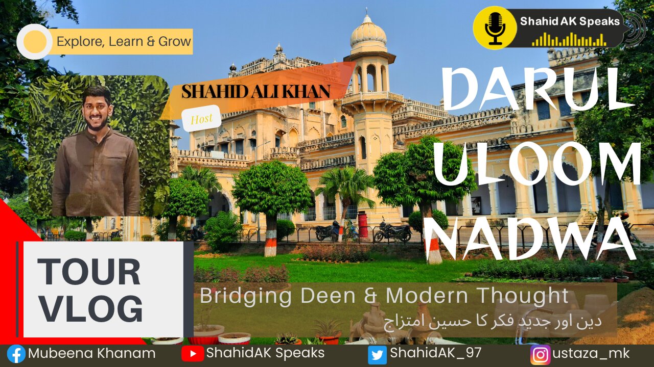 Darul Uloom Nadwa Tour: Bridging Deen & Modern Thought | Vlog Highlights ft. Shahid Ali Khan