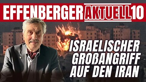 22.6.25🇩🇪🇦🇹🇨🇭NUOVISO🎇👉🇪🇺Effenberger Aktuell10🇪🇺👈🗽"ISRAELISCHER GROßANGRIFF"