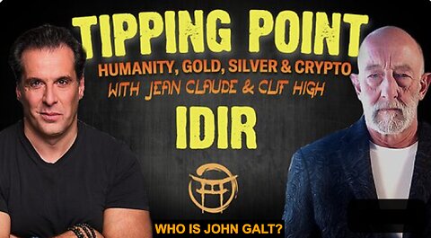JEAN CLAUDE W/ CLIF HIGH: HUMANITY,GOLD,SILVER, CRYPTO & SPACE ALIENS. WHO IS John Galt?