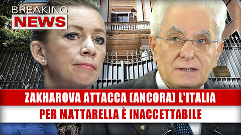 Zakharova Attacca (Ancora) L'Italia: Per Mattarella È Inaccettabile!