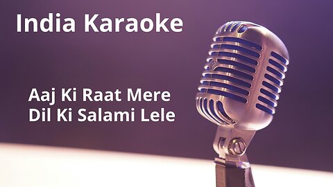 Aaj Ki Raat Mere Dil Ki Salami Lele