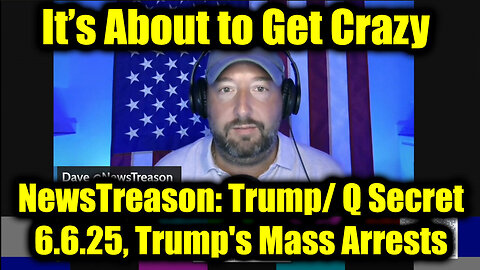 NewsTreason: Trump/ Q Secret 6.6.25, Trump's Mass Arrests - Special Op in Full Swing