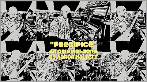 "Precipice" an Original Song by Aaron Hallett