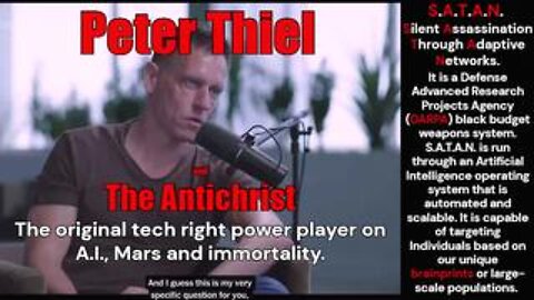 Peter Thiel and the Antichrist - THEY called their system S.A.T.A.N.- A Zionists Coup?