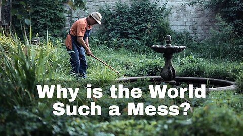 "Why is the World Such a Mess?" - Worship Service - November 9, 2025