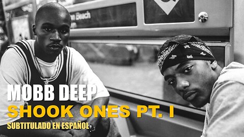 Mobb Deep - Shook Ones, Pt. I | (Subtitulado en español) (Prod. por Havoc)