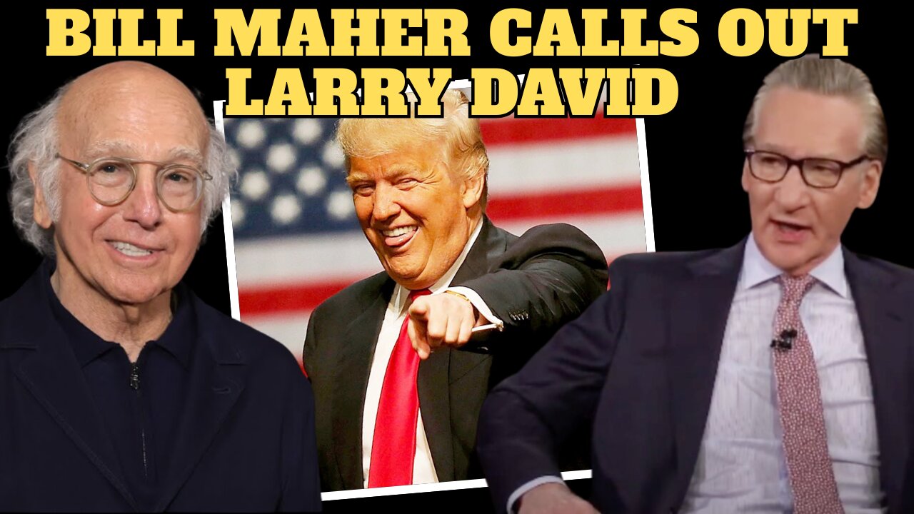 Bill Maher Fires Back at Larry David’s Trump-Hitler Comparison