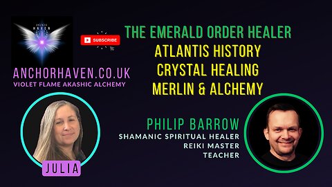 Philip Barrow Emerald Order Healer Atlantis Merlin Saint Germain Crystals Anchorhaven