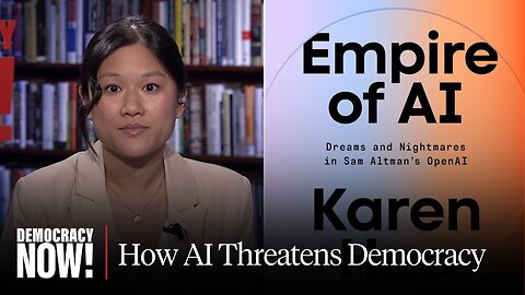 "Empire of AI": Karen Hao on How AI Is Threatening Democracy & Creating a New Colonial World