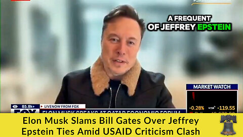 Elon Musk Slams Bill Gates Over Jeffery Epstein Ties Amid USAID Criticism Clash