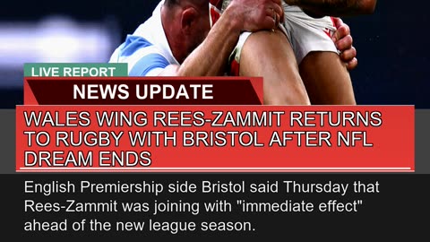 Wales Wing Reeszammit Returns to Rugby with Brist