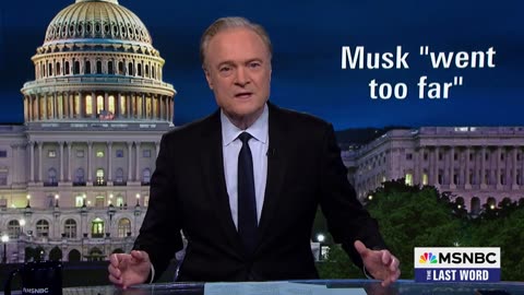 Lawrence: Musk says he 'went too far' attacking Trump, but not killing the world's poorest children
