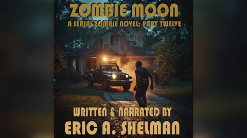 Zombie Moon - A Serial Zombie Novel - PART TWELVE
