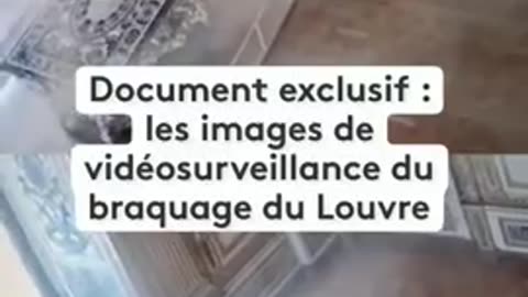 Newly released video of the Louvre heist back in October reveals new details