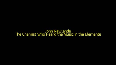 John Newlands: The Chemist Who Heard the Music in the Elements