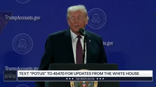 President Trump Delivers Remarks on Trump Accounts