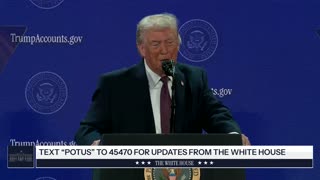 President Trump Delivers Remarks on Trump Accounts