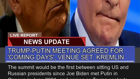 Trumpputin Meeting Agreed for Coming Days Venu