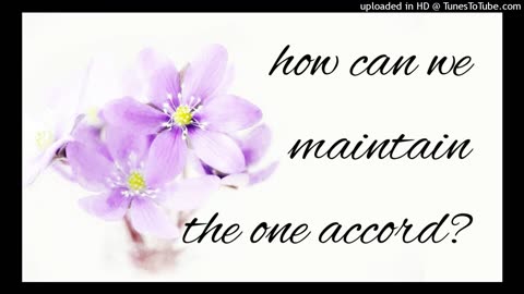 how we can maintain the one accord