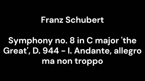 Symphony no. 8 in C major 'the Great', D. 944 - I. Andante, allegro ma non troppo