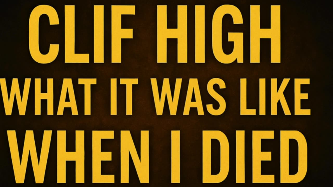 P2 ✨ Clif High: What It Was Like When I Died — A Real Near-Death Experience Revealed