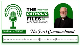 Season 2, Episode 7 - The Catholic Files: Part One of the 10 Commandments