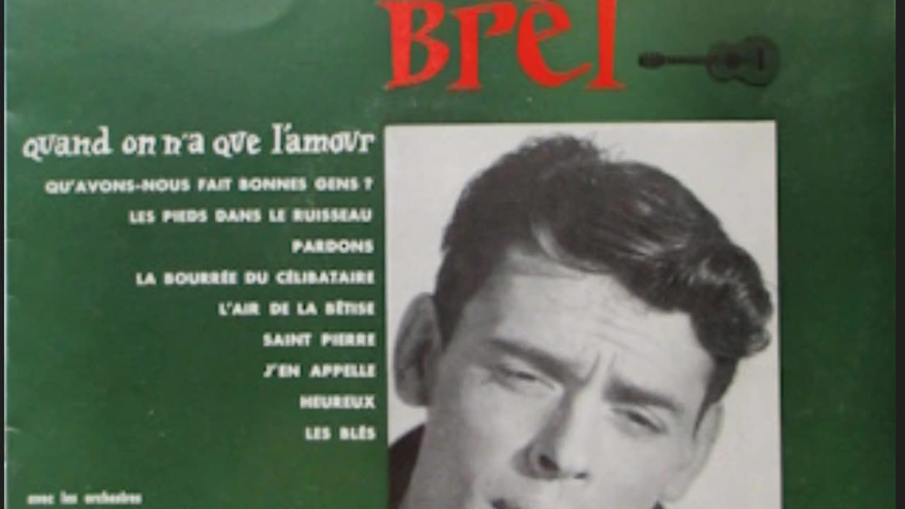 Jacques Brel: Quand On N'A Que L'Amour - 3. Les Pieds dans le ruisseau (1957 / Studio Album)