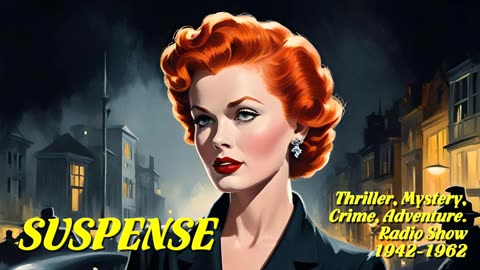 Suspense 359 The Red Headed Woman (Lucille Ball)