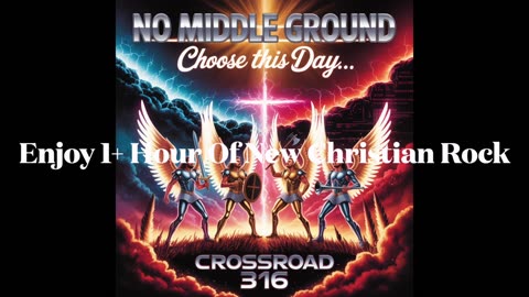 1+ Hour of Christian Rock by Crossroad 316 - No Middle Ground | Full Deluxe Album Out March 23, 2025