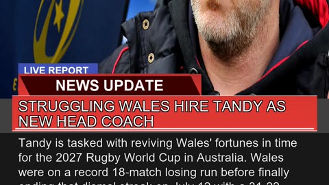 Struggling Wales Hire Tandy as New Head Coach