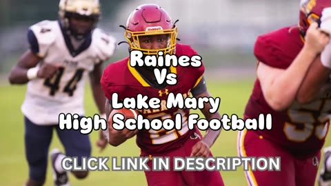 Raines Vs Lake Mary High School Football || Florida - Friday, September 12 @ 7p.