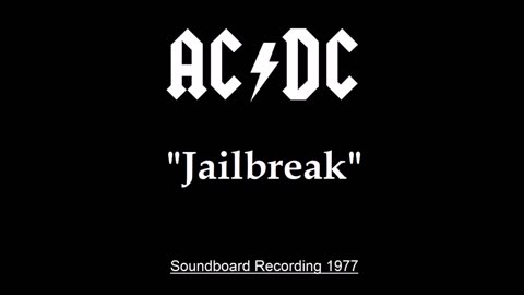 AC/DC - Jailbreak (Live in Sydney, Australia 1977) Soundboard