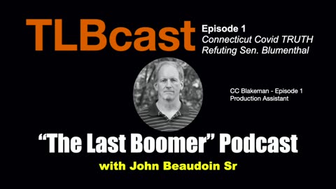 Connecticut Covid TRUTH Refuting Sen. Blumenthal | Ep# 1 | TLBcast