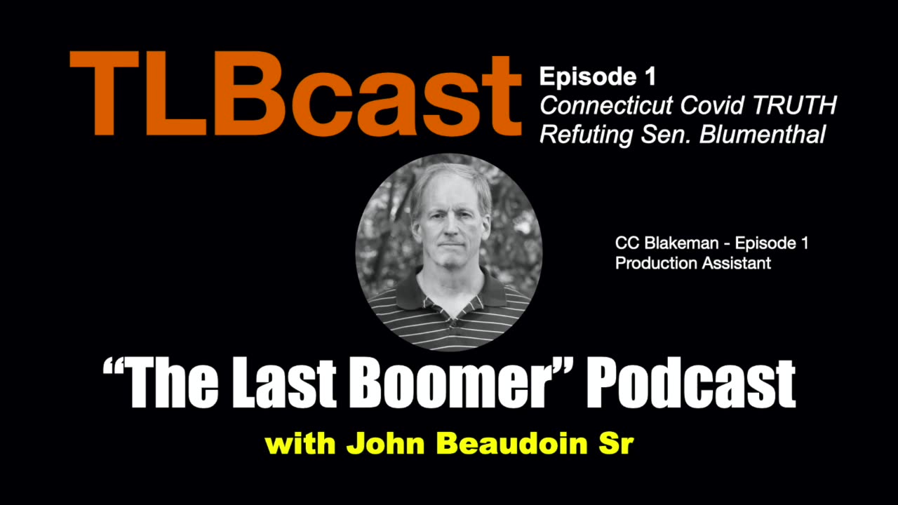 Ep 001 | TLBcast - Connecticut Covid TRUTH Refuting Sen. Blumenthal