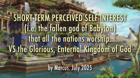 Perceived Self-Interest (that is the god of Babylon)