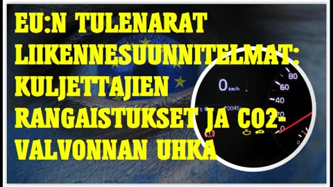 EUn tulenarat liikennesuunnitelmat - kuljettajien rangaistukset ja CO2 -valvonnan uhka