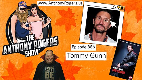 Episode 389 - Tommy Gunn