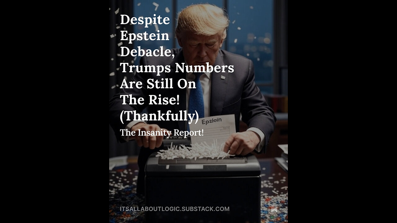Despite Epstein Debacle, Trumps Numbers Are Still On The Rise! (Thankfully)