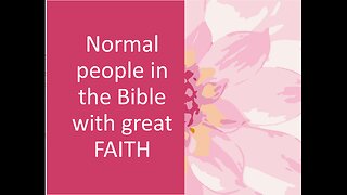 April 10 (Year 4) Did "Normal" people in the Bible have Great FAITH? Tiffany Root & Kirk VandeGuchte