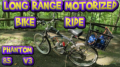 Long Range Motorized Bike Adventure - Phantom 85 V3